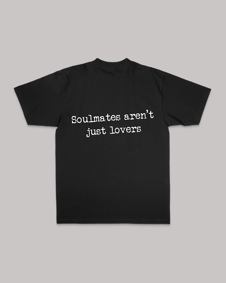 SOULMATES ARENT JUST LOVERS BLACK TEE